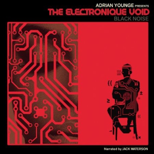 Younge Adrian - Electronique VoidBlack Noise i gruppen CD hos Bengans Skivbutik AB (2063961)