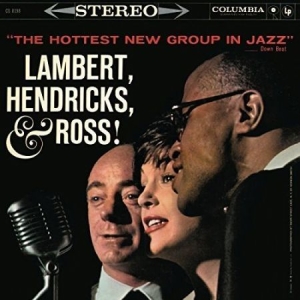 Lambert Hendricks & Ross - Hottest New Group In Jazz i gruppen CD hos Bengans Skivbutik AB (2068465)