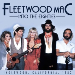 Fleetwood Mac - Into The Eighties (Broadcast Record i gruppen Minishops / Fleetwood Mac hos Bengans Skivbutik AB (2068487)