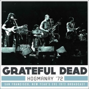 Grateful Dead - Hogmanay Live 1972 (3 Cd) i gruppen CD hos Bengans Skivbutik AB (2068489)