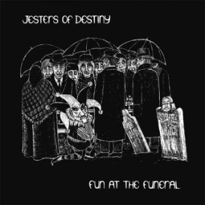 Jesters Of Destiny - Fun At The Funeral i gruppen VINYL hos Bengans Skivbutik AB (2068537)