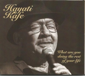 Kafe Hayati - What Are You Doing The Rest Of Your i gruppen CD hos Bengans Skivbutik AB (2069263)