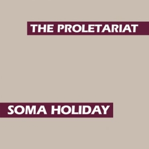 Proletariat - Soma Holiday i gruppen VINYL hos Bengans Skivbutik AB (2069914)