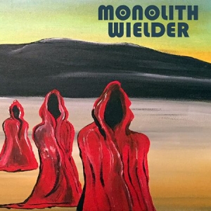 Monolith Wielder - Monolith Wielder i gruppen CD hos Bengans Skivbutik AB (2069994)