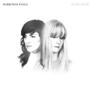 Darkness Falls - Alive In Us i gruppen CD hos Bengans Skivbutik AB (2070763)