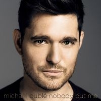 MICHAEL BUBLÉ - NOBODY BUT ME (CD DELUXE) i gruppen Minishops / Michael Buble hos Bengans Skivbutik AB (2071257)