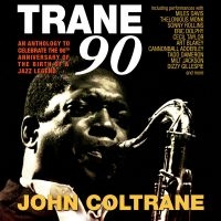 Coltrane John - Trane 90 i gruppen CD hos Bengans Skivbutik AB (2071579)