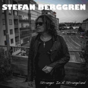 Berggren Stefan - Stranger In A Strangeland i gruppen CD hos Bengans Skivbutik AB (2072464)