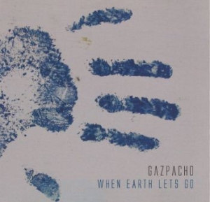 Gazpacho - When Earth Lets Go i gruppen CD hos Bengans Skivbutik AB (2073934)