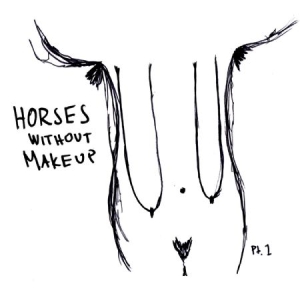 Horses Without Makeup - Pt. 1 i gruppen CD hos Bengans Skivbutik AB (2074023)