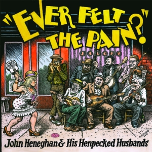 Heneghan John & Henpecked Husbands - Ever Felt The Pain i gruppen VINYL hos Bengans Skivbutik AB (2074052)