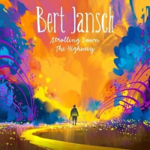 Jansch Bert - Strolling Down The Highway (2 Cd + i gruppen CD hos Bengans Skivbutik AB (2074145)