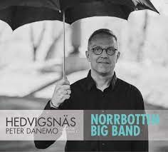 Peter Danemo & Norbotten Big Band - Hedvigsnäs / Composer In Residence i gruppen CD hos Bengans Skivbutik AB (2097794)