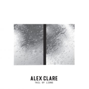 Alex Clare - Tail Of Lions i gruppen CD hos Bengans Skivbutik AB (2098007)