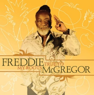 Freddie McGregor - True To My Roots i gruppen CD hos Bengans Skivbutik AB (2098382)