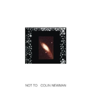 Newman  Colin - Not To i gruppen VINYL hos Bengans Skivbutik AB (2098443)