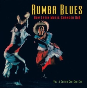 Various Artists - Rumba Blues Vol.3 (Guitar Cha-Cha-C i gruppen CD hos Bengans Skivbutik AB (2098504)