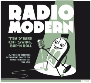 Various Artists - Radio Modern: Ten Years Of Swing Bo i gruppen CD hos Bengans Skivbutik AB (2098511)