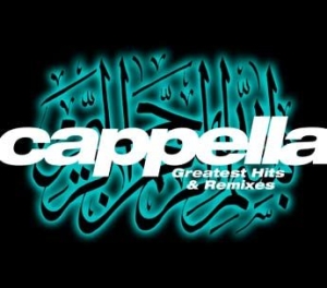 Cappella - Greatest Hits & Remixes i gruppen CD hos Bengans Skivbutik AB (2099296)