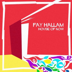 Hallam Fay - House Of Now i gruppen VINYL hos Bengans Skivbutik AB (2099390)