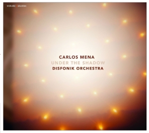 Carlos Mena - Under The Shadow i gruppen CD hos Bengans Skivbutik AB (2099425)