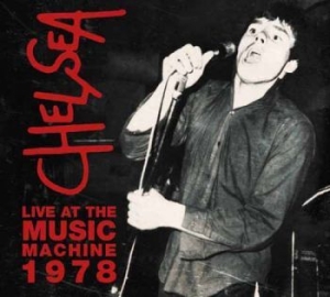 Chelsea - Live At The Music Machine 78 i gruppen CD hos Bengans Skivbutik AB (2100256)