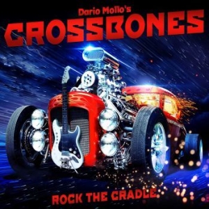 Dario Mollo's Crossbones - Rock The Cradle i gruppen CD hos Bengans Skivbutik AB (2101168)