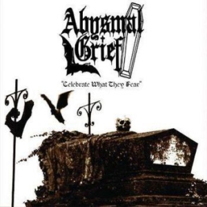 Abysmal Grief - Celebrate What They Fear i gruppen VINYL hos Bengans Skivbutik AB (2101468)