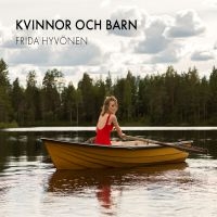 Frida Hyvönen - Kvinnor Och Barn i gruppen VI TIPSER / Bengans Personal tipser / Svensktoppen! hos Bengans Skivbutik AB (2101538)