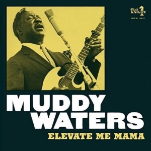 Waters Muddy - Elevate Me Mama i gruppen CD hos Bengans Skivbutik AB (2101934)