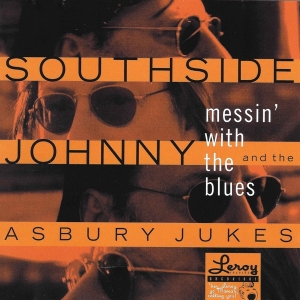 Southside Johnny & The Asbury Jukes - Messin' With The Blues i gruppen CD hos Bengans Skivbutik AB (2101996)