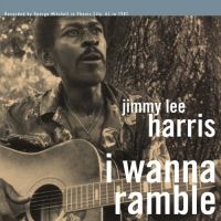 Harris Jimmy Lee - I Wanna Ramble i gruppen VINYL hos Bengans Skivbutik AB (2102009)