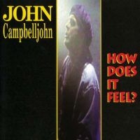 Campbelljohn John - How Does It Feel i gruppen CD hos Bengans Skivbutik AB (2103203)