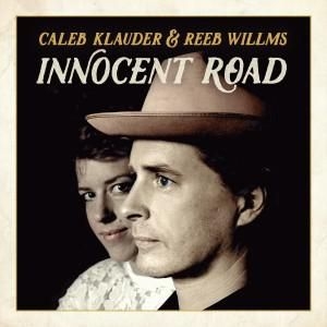 Klauder Caleb & Reeb Willms - Innocent Road i gruppen CD hos Bengans Skivbutik AB (2103216)