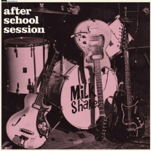 Milkshakes - After School Session i gruppen VINYL hos Bengans Skivbutik AB (2103257)