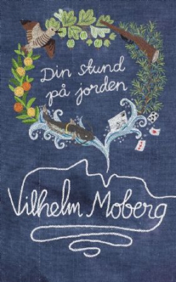 Vilhelm Moberg - Din stund på jorden i gruppen VI TIPSER / MusikkkBøker hos Bengans Skivbutik AB (2104172)