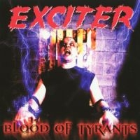 EXCITER - BLOOD OF TYRANTS i gruppen CD hos Bengans Skivbutik AB (2104319)