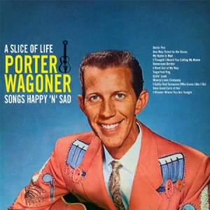 Wagoner Porter - A Slice Of LifeSongs Happy'n'sad i gruppen CD hos Bengans Skivbutik AB (2108394)