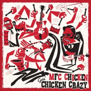 Mfc Chicken - Goin' Chicken Crazy i gruppen CD hos Bengans Skivbutik AB (2108455)