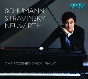 Christopher Park - Schumann, Stravinsky, Neuwirth i gruppen CD hos Bengans Skivbutik AB (2109353)