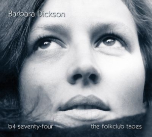 Dickson Barbara - B4 74 - The Folkclub Tapes i gruppen CD hos Bengans Skivbutik AB (2113161)