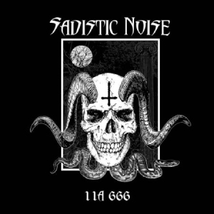 Sadistic Noise - 11A 666 i gruppen CD hos Bengans Skivbutik AB (2116149)