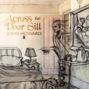 John Howard - Across The Door Sill i gruppen VINYL hos Bengans Skivbutik AB (2116234)