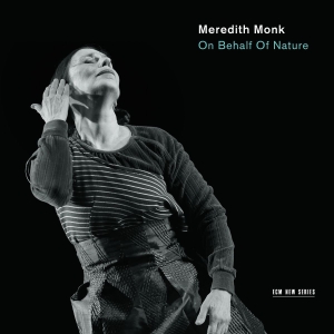 Meredith Monk Ensemble - On Behalf Of Nature i gruppen CD hos Bengans Skivbutik AB (2116473)