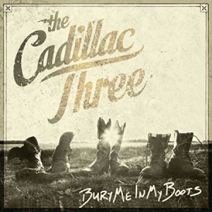 Cadillac Three - Bury me in my boots i gruppen CD hos Bengans Skivbutik AB (2120731)