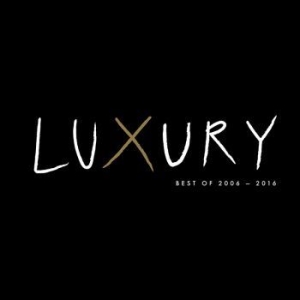 Various Artists - Luxury 2006-2016 Best Of i gruppen Minishops / Luxury hos Bengans Skivbutik AB (2125102)