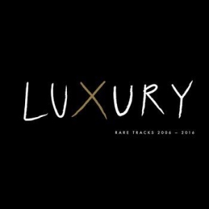 Various Artists - Luxury 2006-2016 Rare Tracks i gruppen Minishops / Luxury hos Bengans Skivbutik AB (2125192)