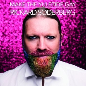 Rickard Söderberg - Make The Yuletide Gay i gruppen Minishops / Rickard Söderberg hos Bengans Skivbutik AB (2154456)