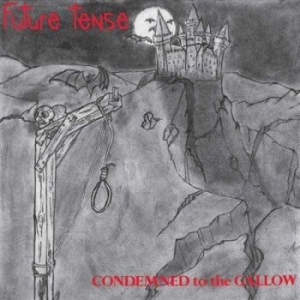 Future Tense - Condemend To The Gallow  (2 Lp) + B i gruppen VINYL hos Bengans Skivbutik AB (2167916)