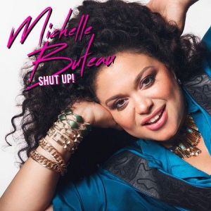 Michelle Buteau - Shut Up (Vinyl) i gruppen VINYL hos Bengans Skivbutik AB (2167967)